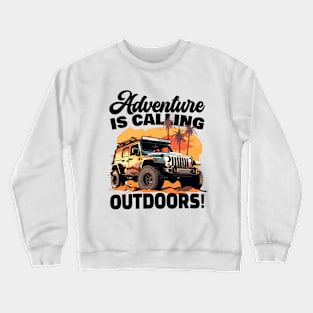 Adventure is calling... Crewneck Sweatshirt